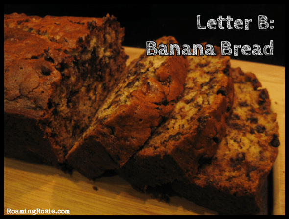 B is for Banana Bread {Alphabet Activities at RoamingRosie.com}