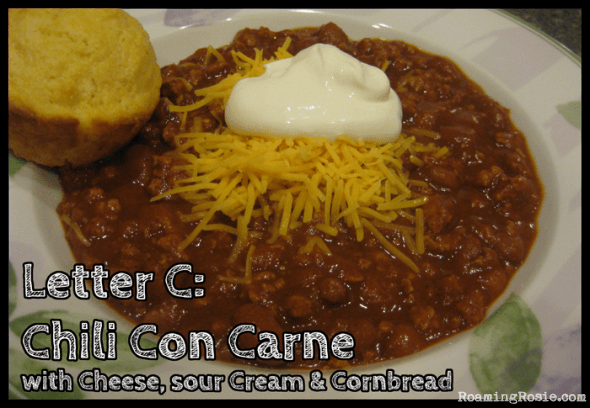 C is for Chili Con Carne with Cheese, Sour Cream, & Cornbread {Alphabet Activities at RoamingRosie.com}