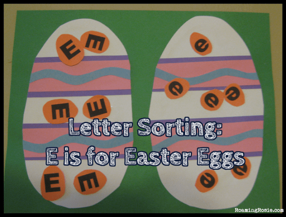 Letter Sorting: E is for Easter Eggs {Alphabet Activities at RoamingRosie.com}